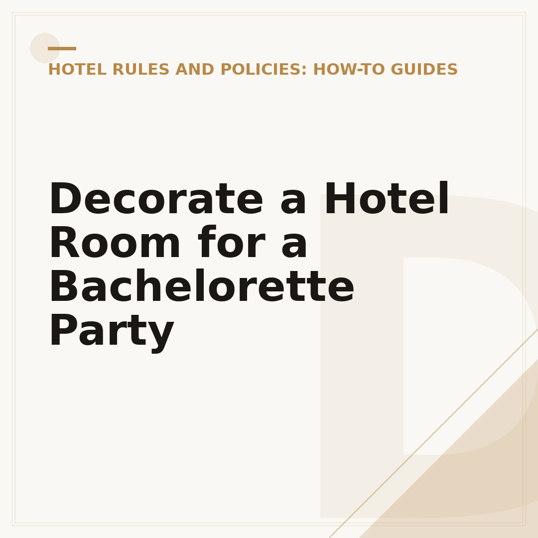 Decorate a Hotel Room for a Bachelorette Party