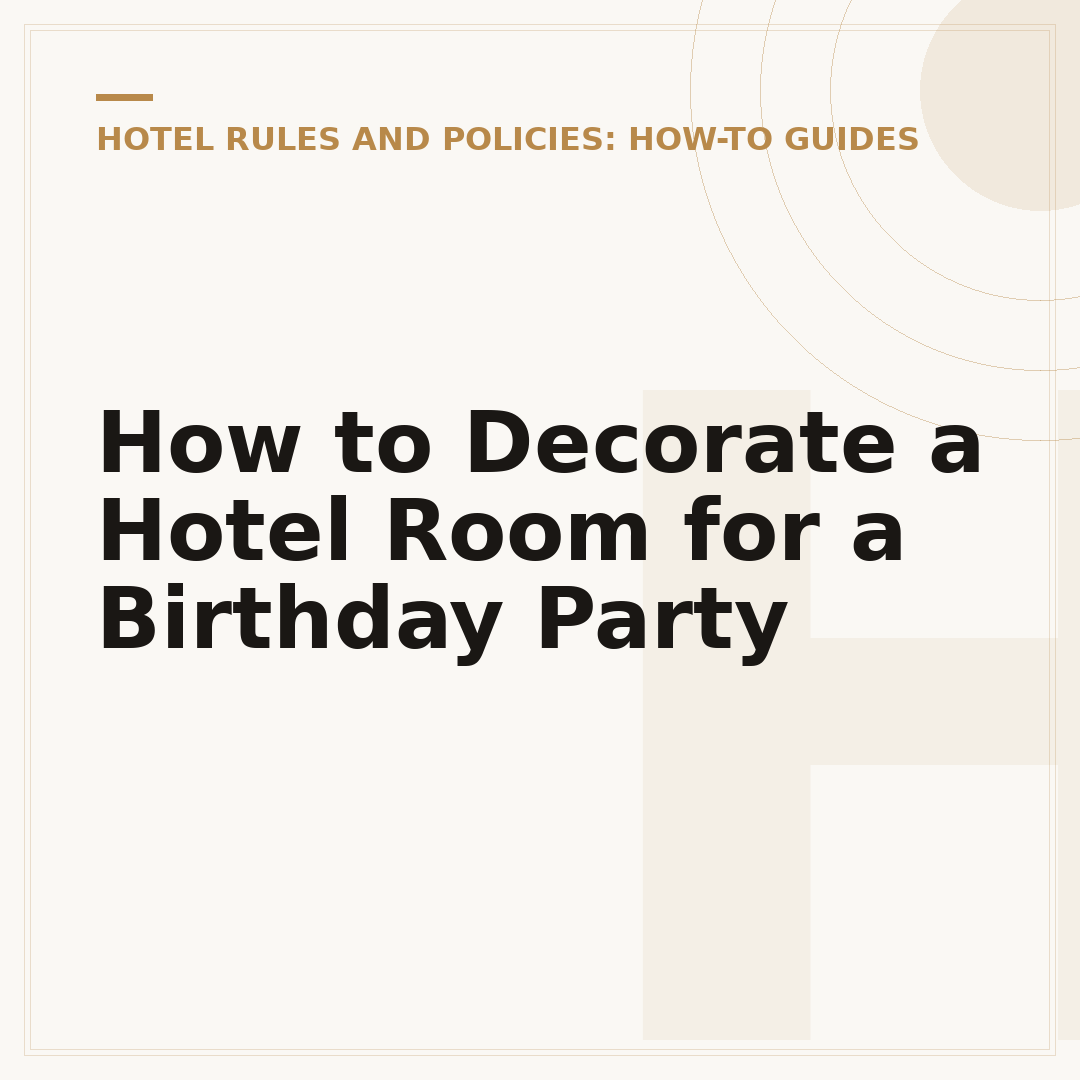 How to Decorate a Hotel Room for a Birthday Party