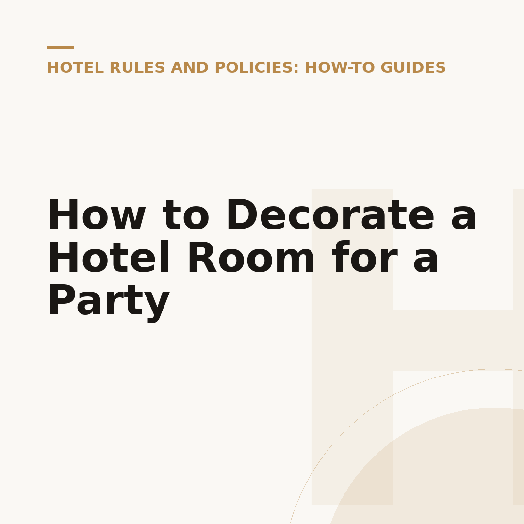 How to Decorate a Hotel Room for a Party
