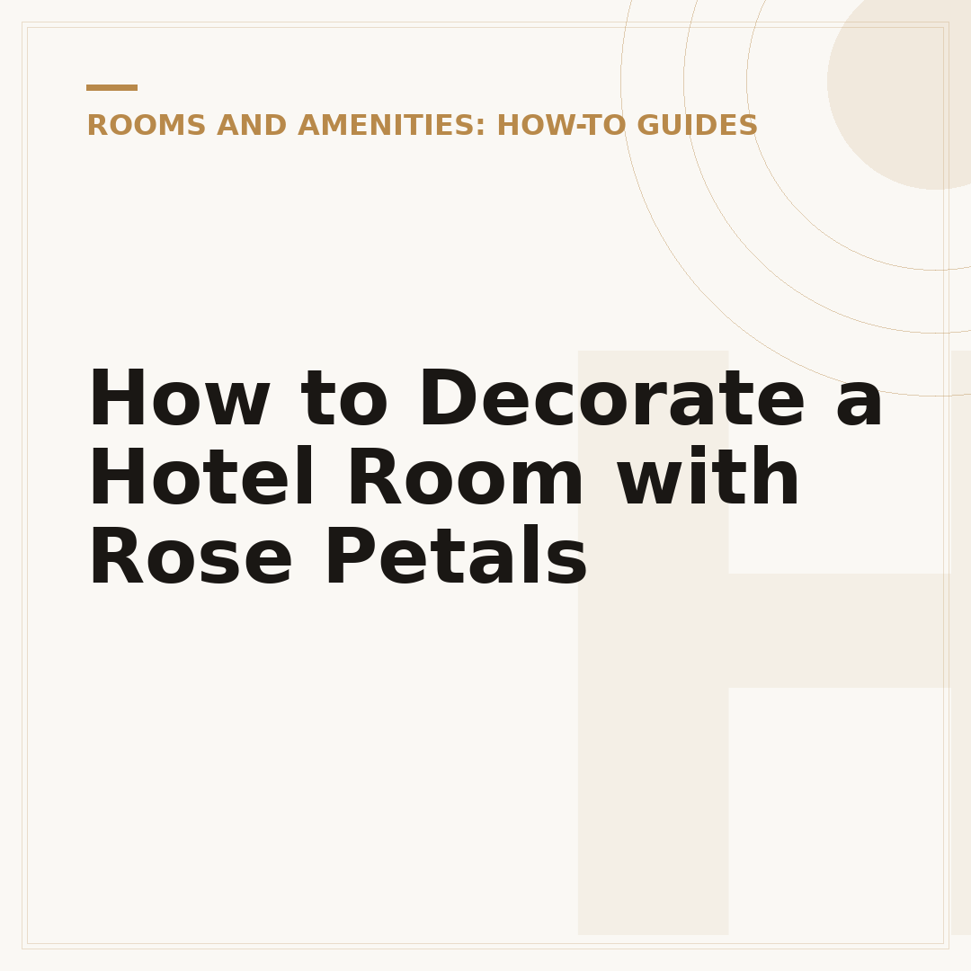 How to Decorate a Hotel Room with Rose Petals