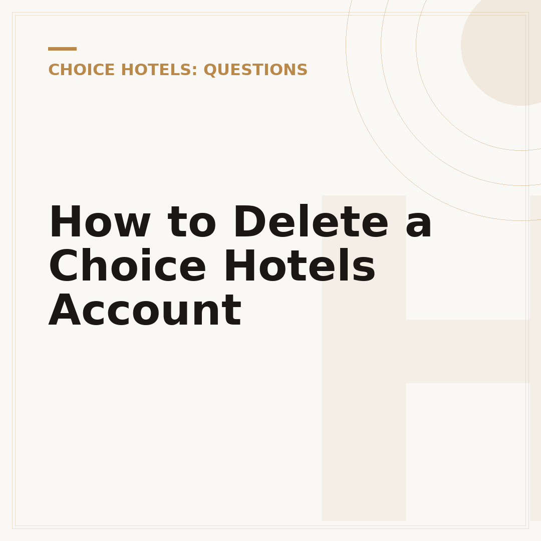 How to Delete a Choice Hotels Account