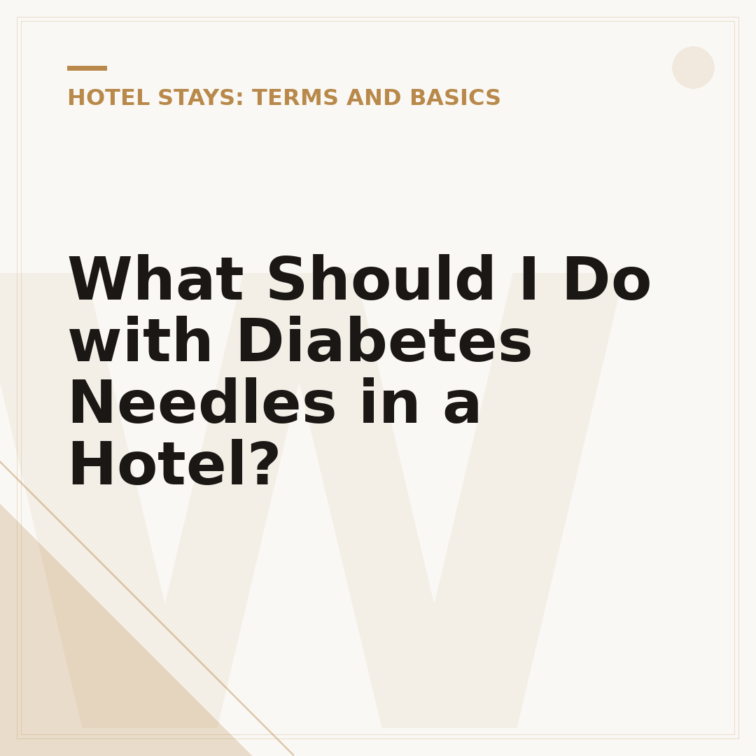 What Should I Do with Diabetes Needles in a Hotel?