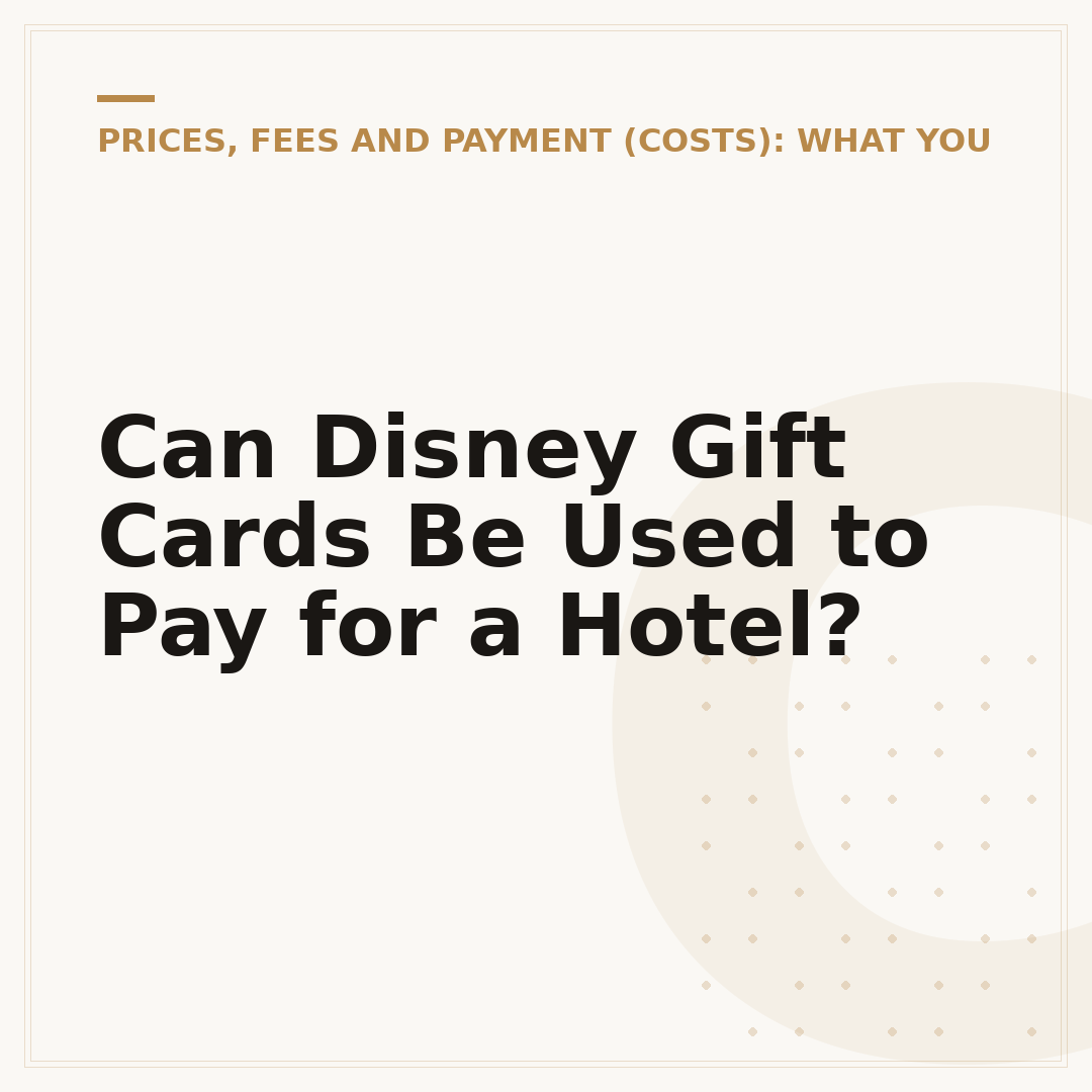 Can Disney Gift Cards Be Used to Pay for a Hotel?