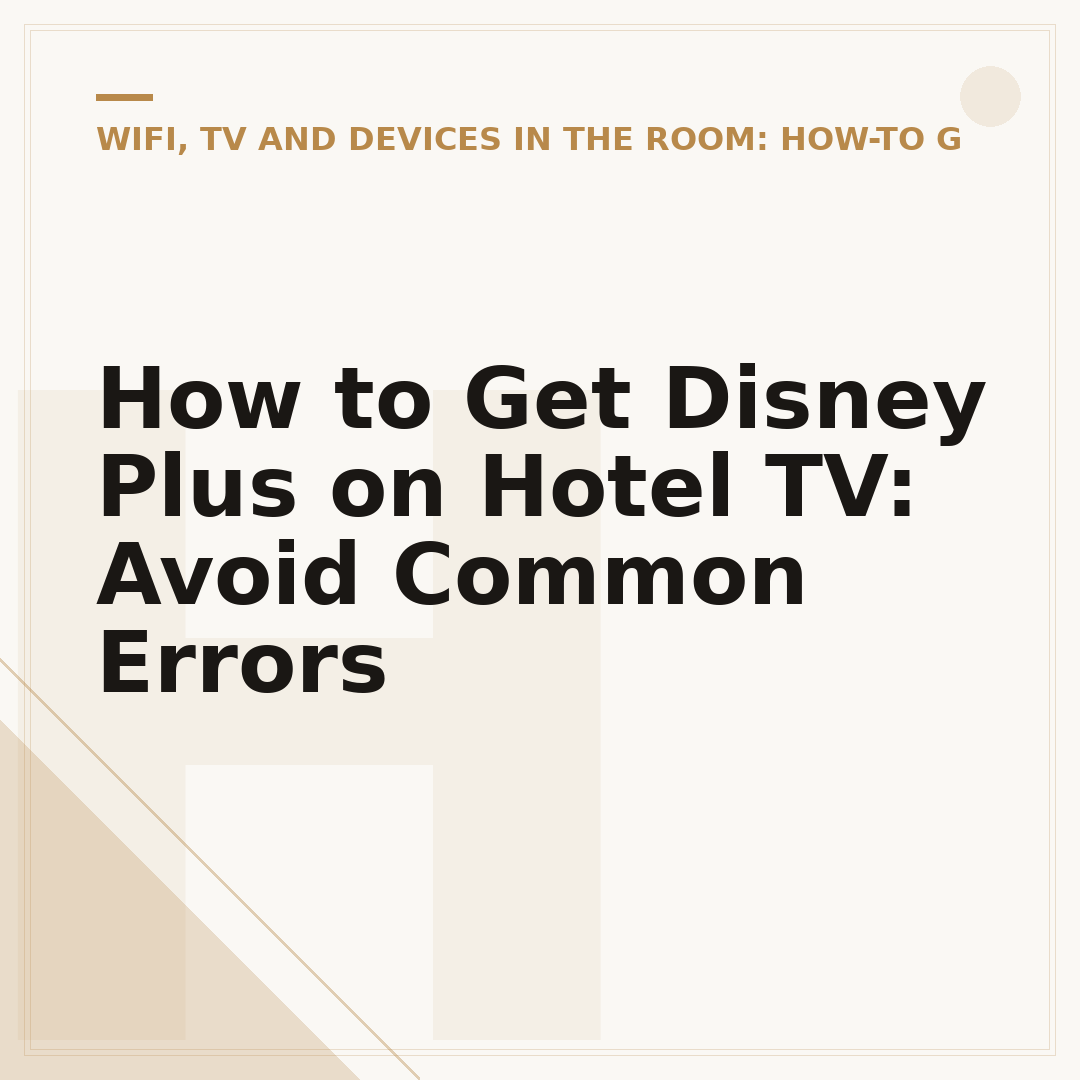 How to Get Disney Plus on Hotel TV: Avoid Common Errors