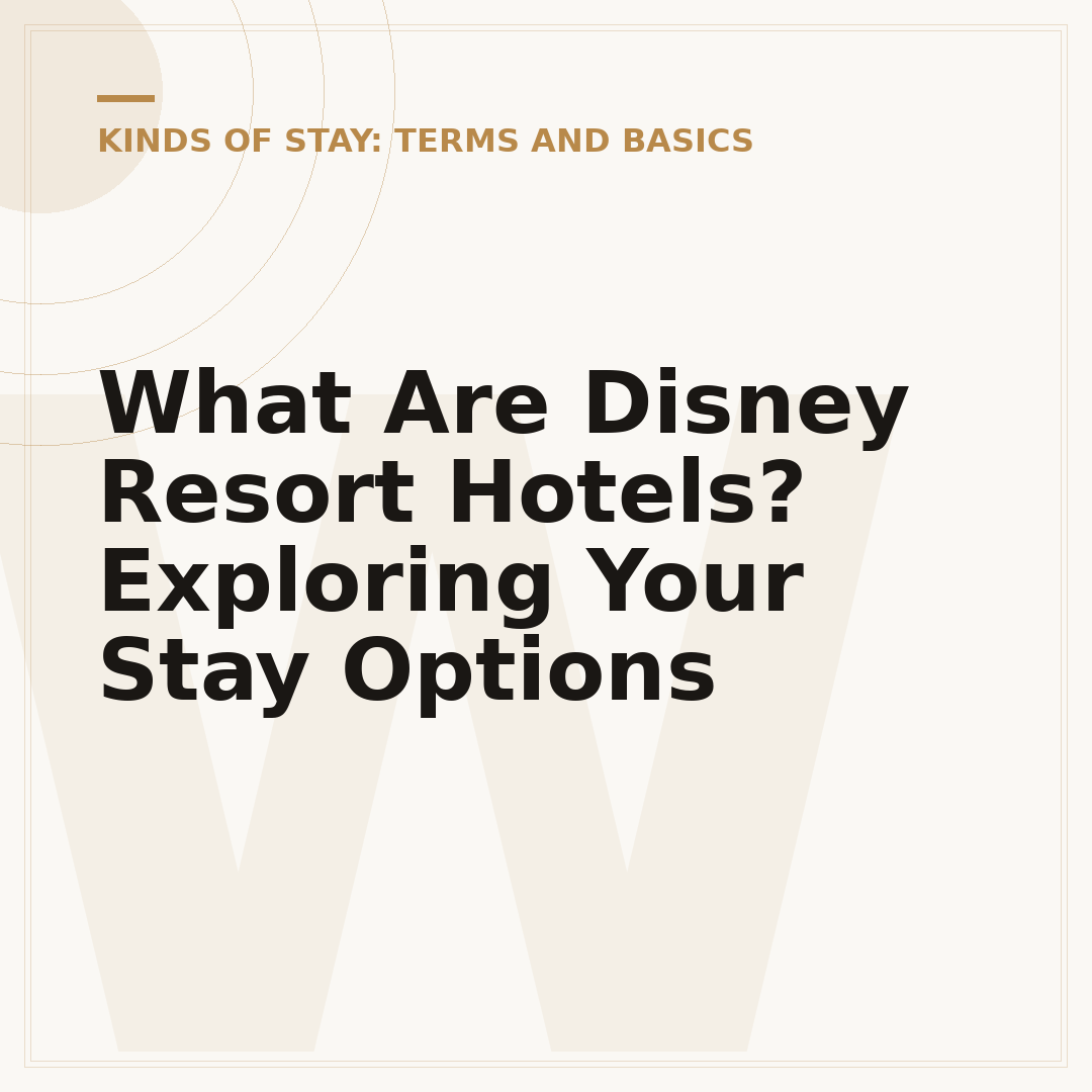What Are Disney Resort Hotels? Exploring Your Stay Options
