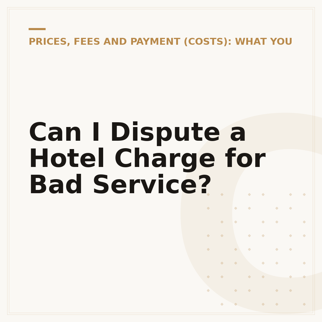 Can I Dispute a Hotel Charge for Bad Service?