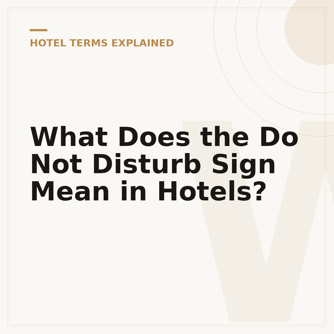 What Does the Do Not Disturb Sign Mean in Hotels?