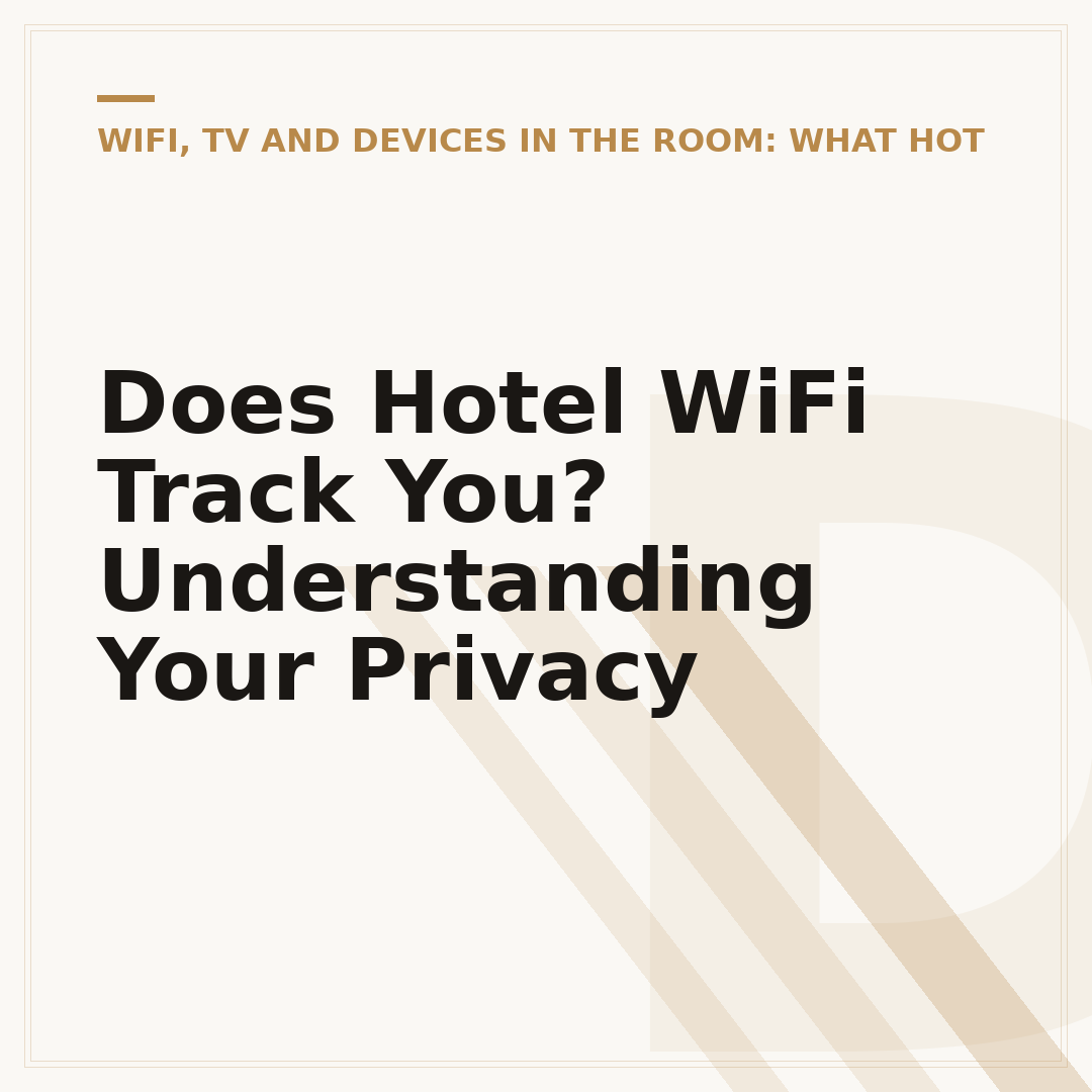 Does Hotel WiFi Track You? Understanding Your Privacy