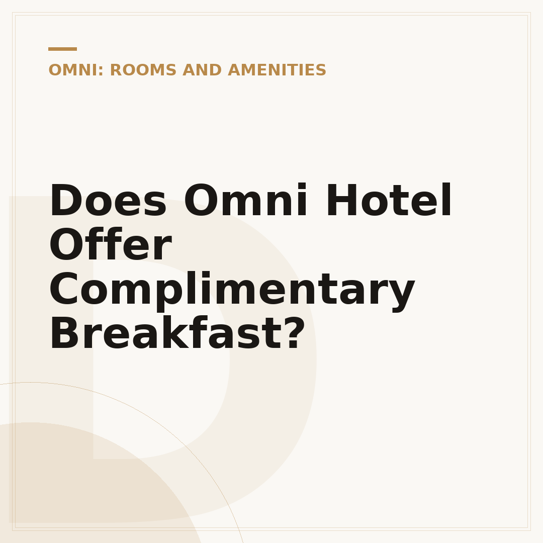 Does Omni Hotel Offer Complimentary Breakfast?