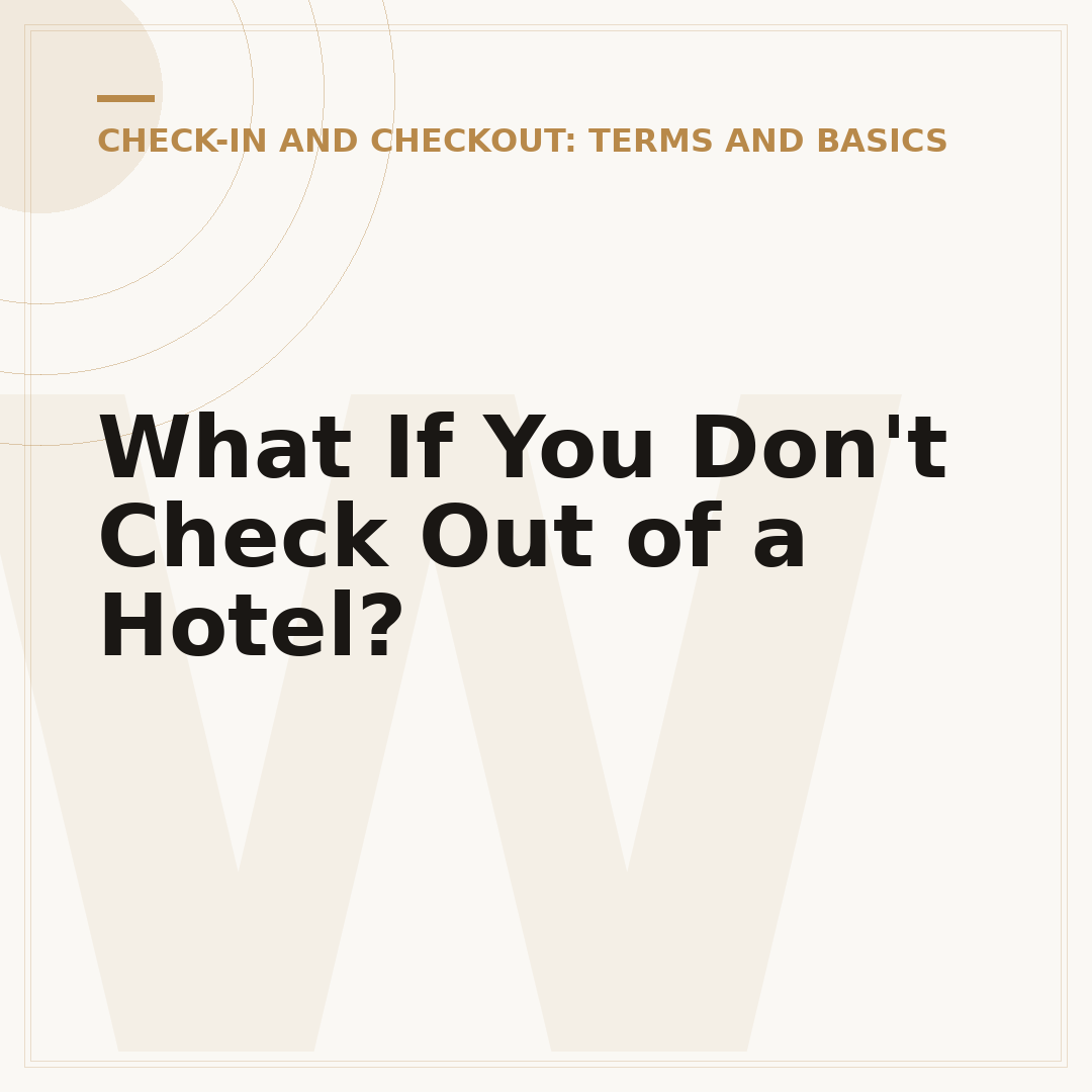What If You Don't Check Out of a Hotel?