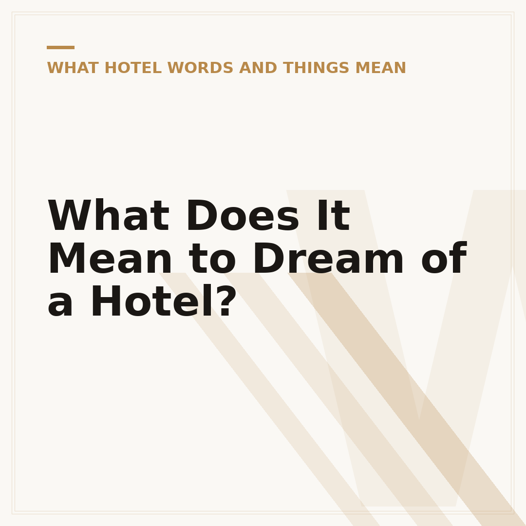 What Does It Mean to Dream of a Hotel?
