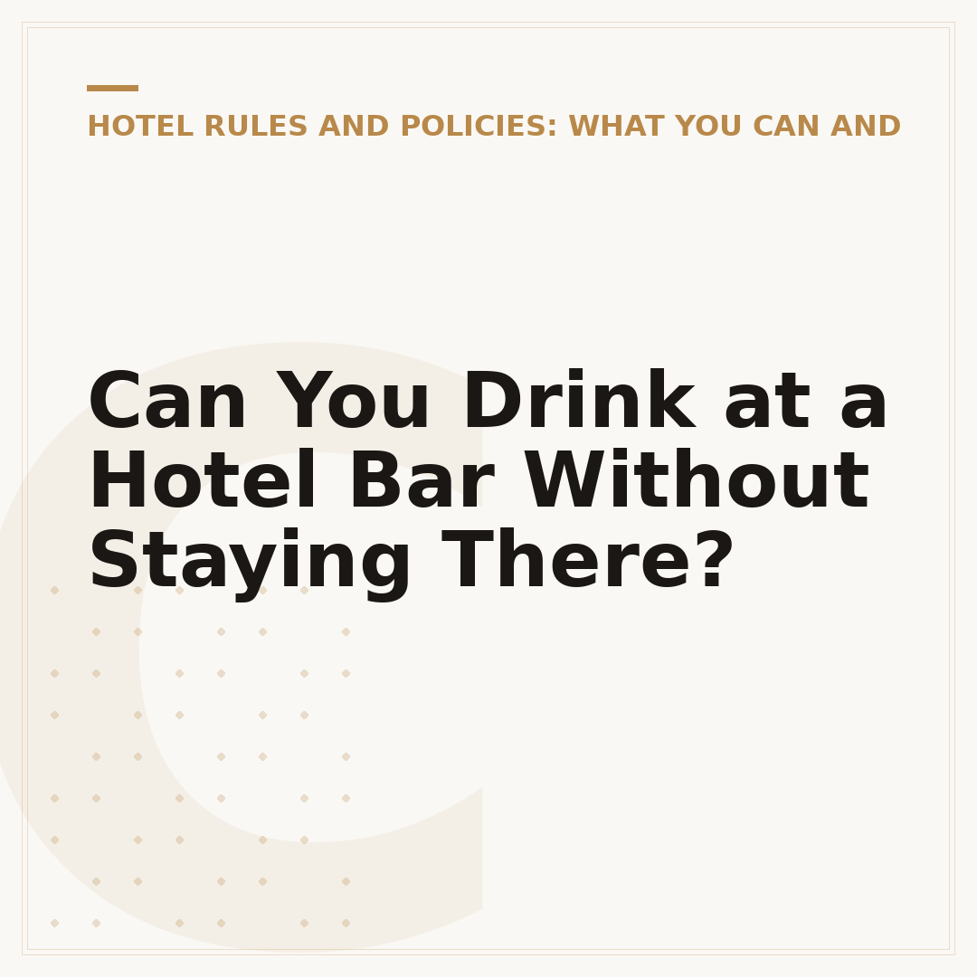 Can You Drink at a Hotel Bar Without Staying There?