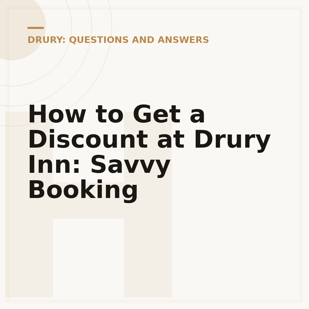 How to Get a Discount at Drury Inn: Savvy Booking