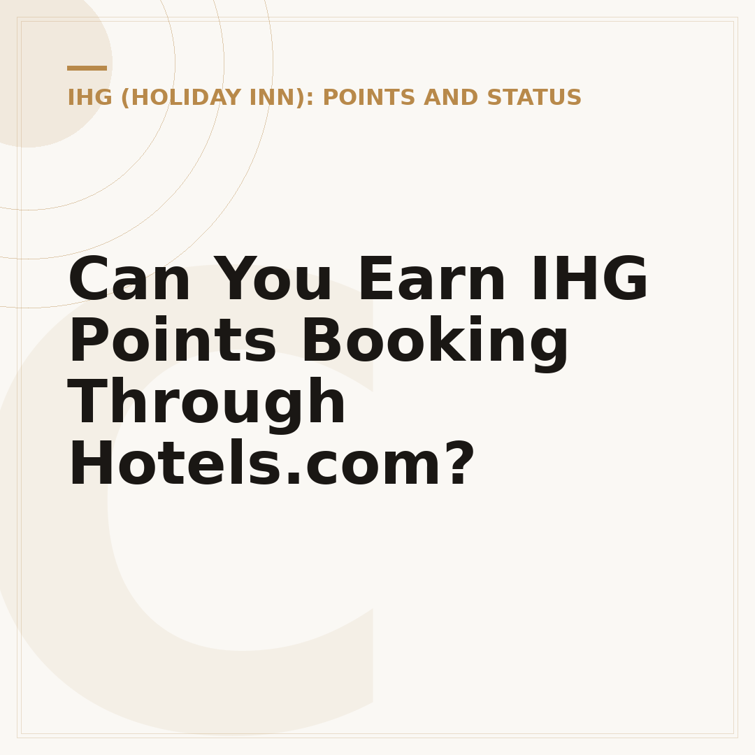 Can You Earn IHG Points Booking Through Hotels.com?