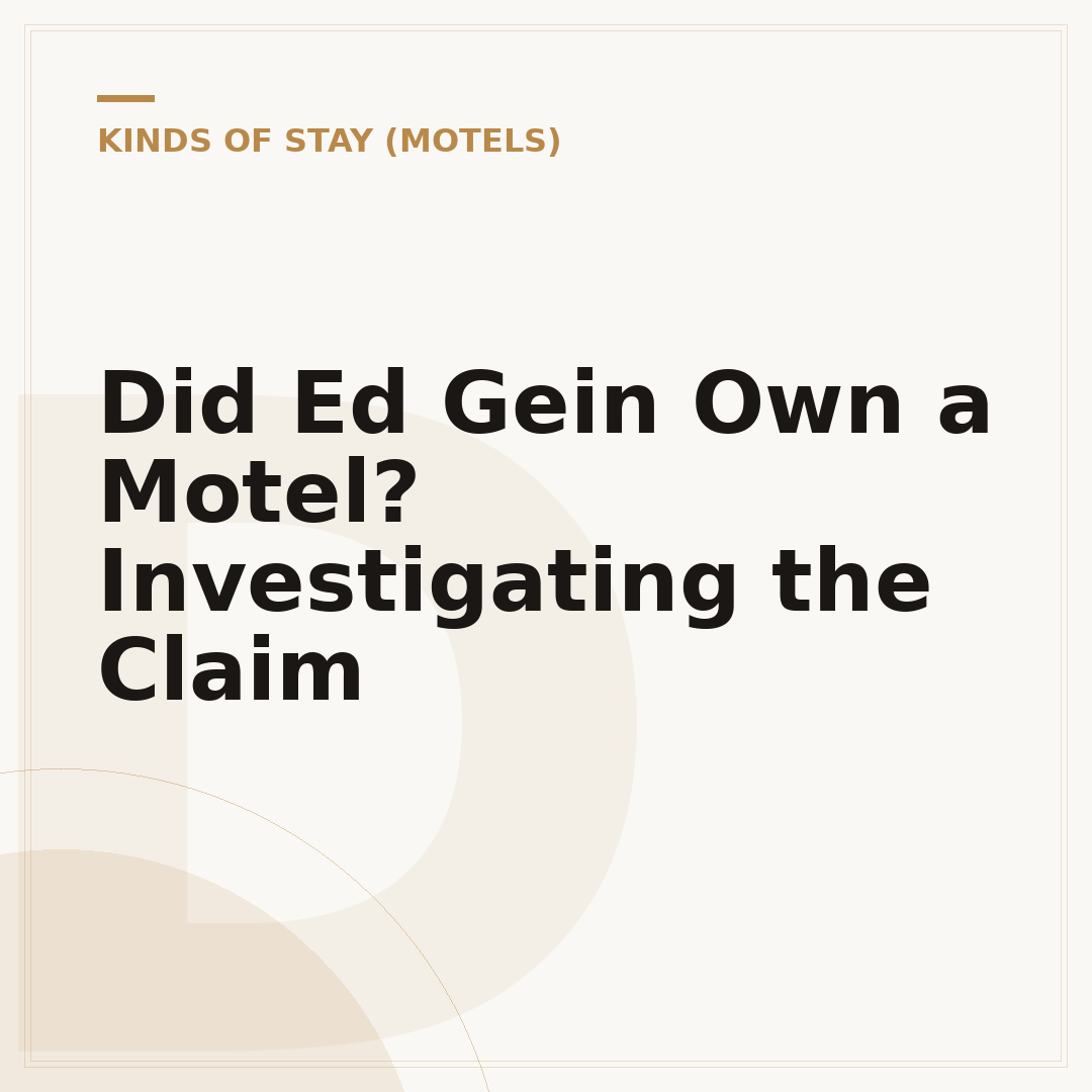 Did Ed Gein Own a Motel? Investigating the Claim