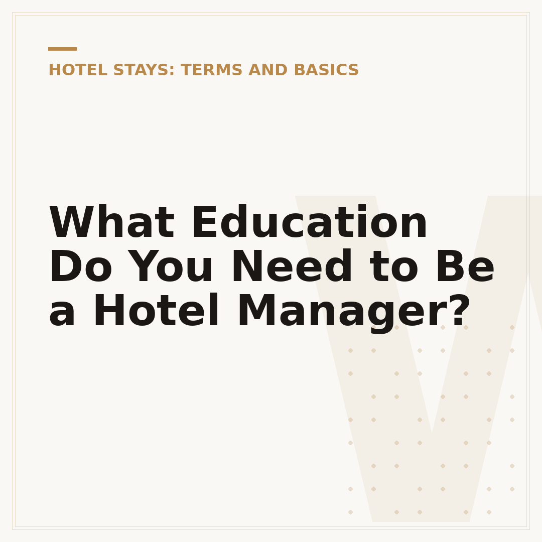 What Education Do You Need to Be a Hotel Manager?