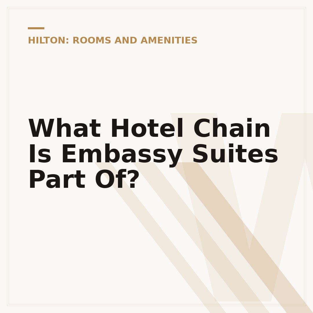 What Hotel Chain Is Embassy Suites Part Of?