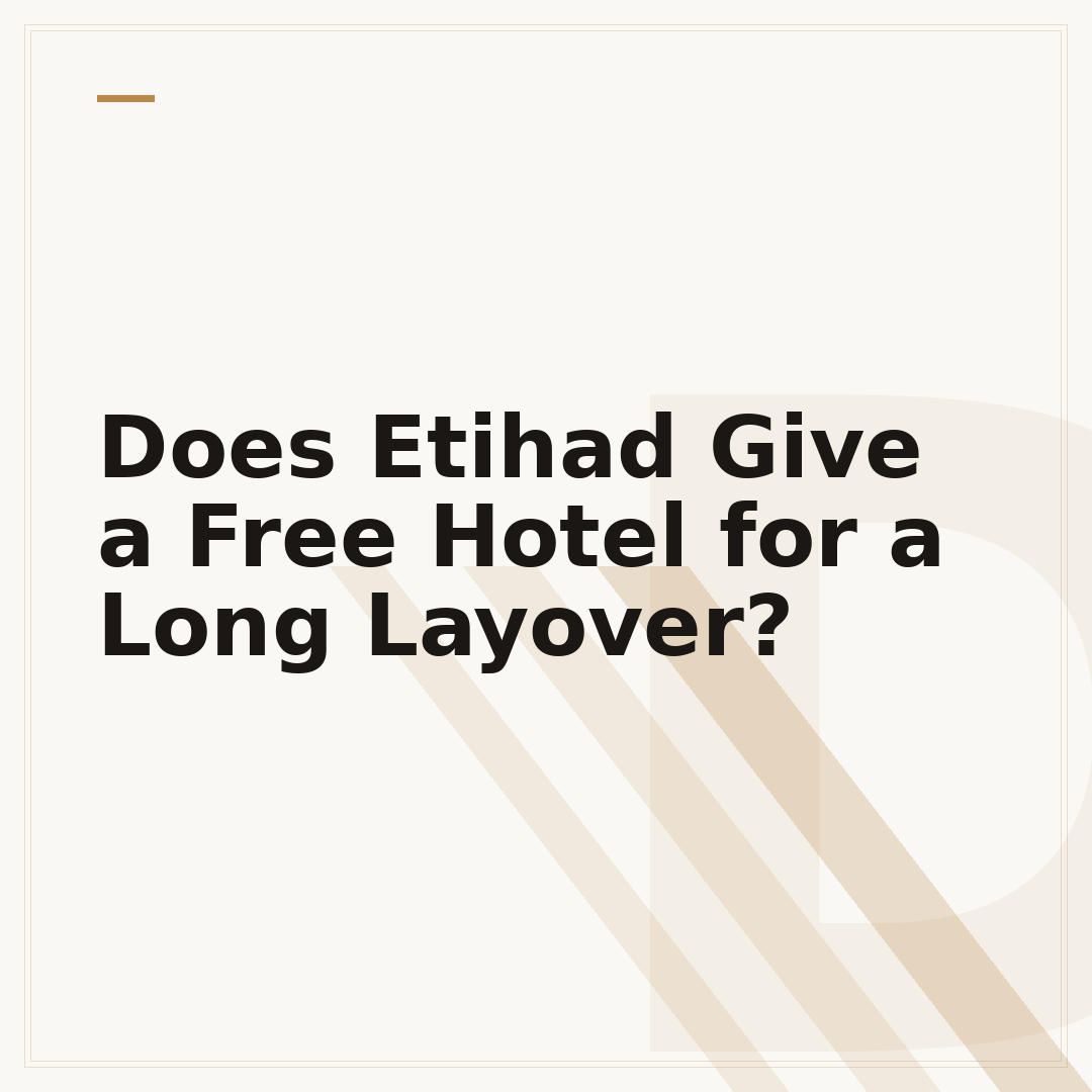 Does Etihad Give a Free Hotel for a Long Layover?