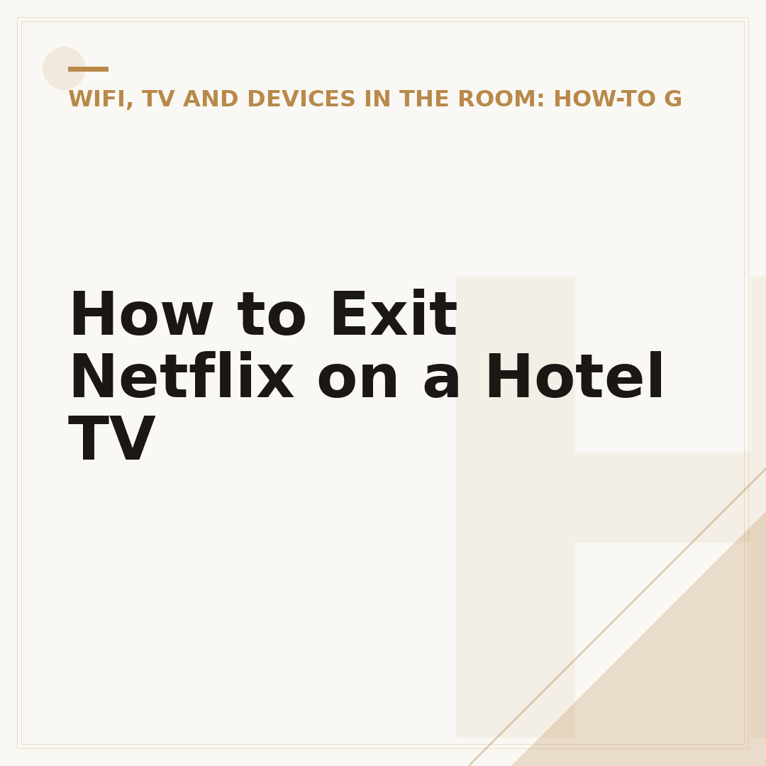 How to Exit Netflix on a Hotel TV