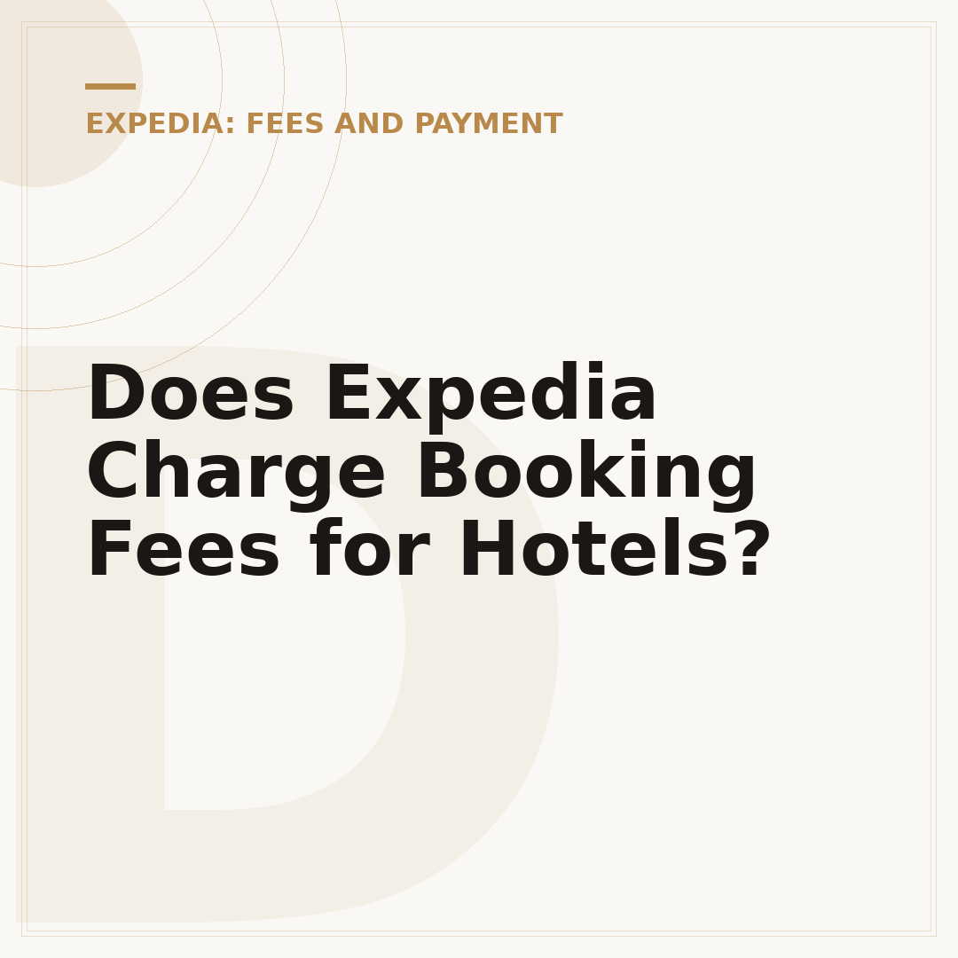 Does Expedia Charge Booking Fees for Hotels?