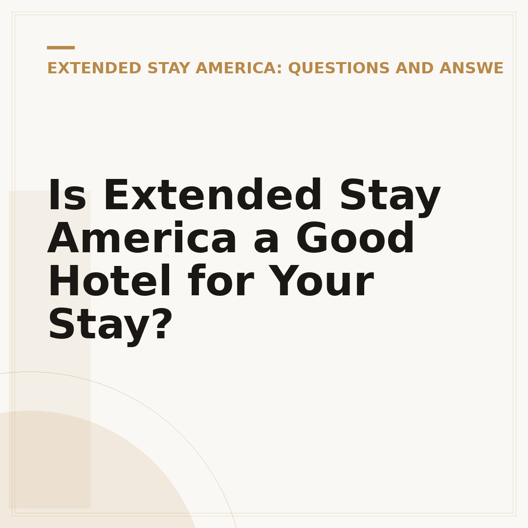 Is Extended Stay America a Good Hotel for Your Stay?