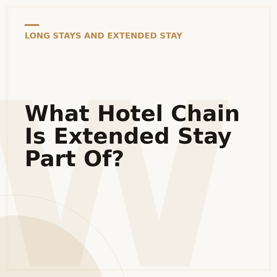 What Hotel Chain Is Extended Stay Part Of?