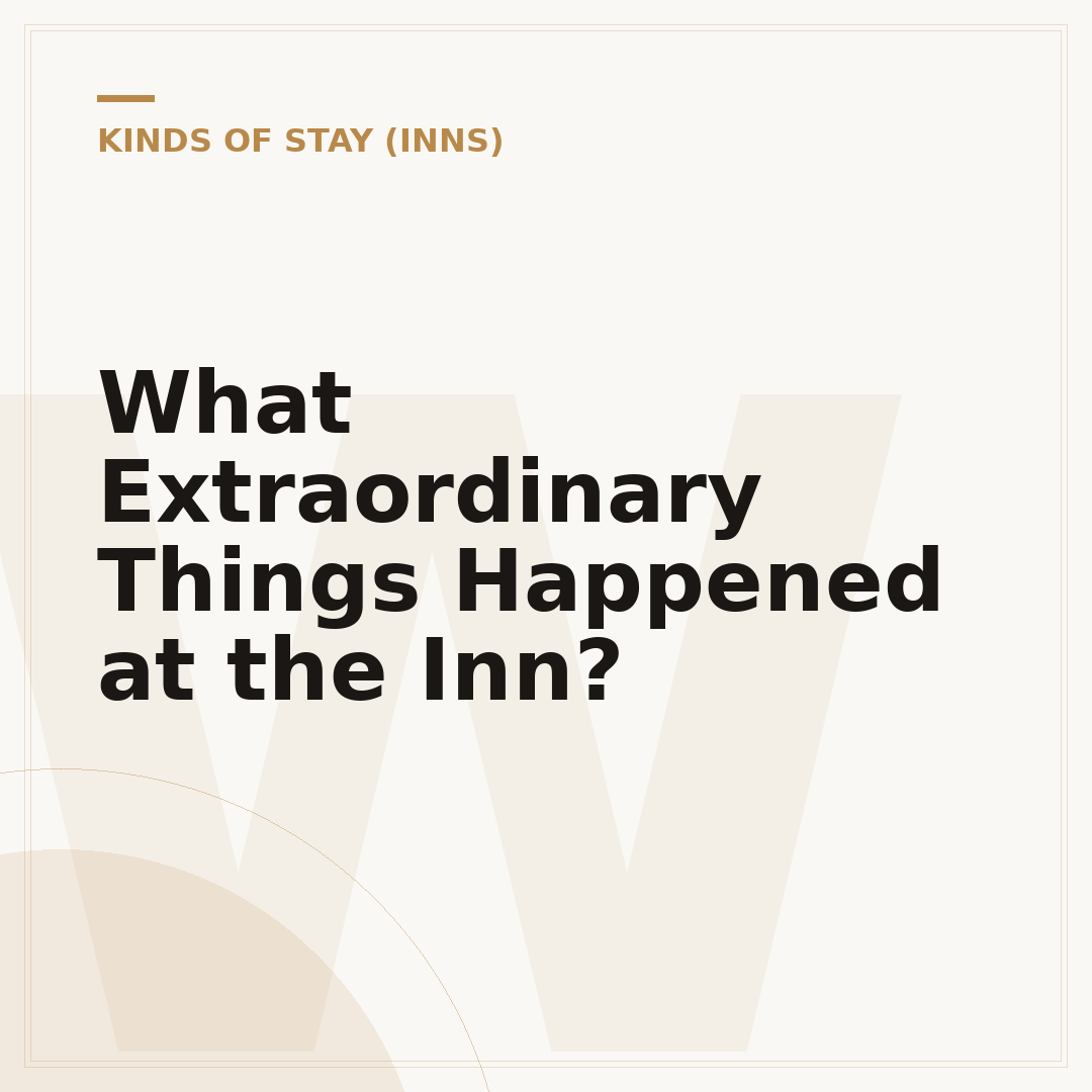 What Extraordinary Things Happened at the Inn?