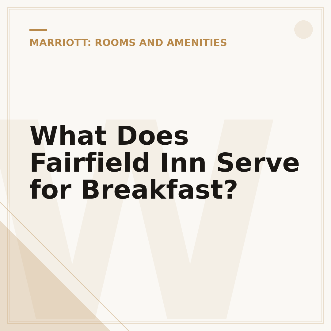 What Does Fairfield Inn Serve for Breakfast?