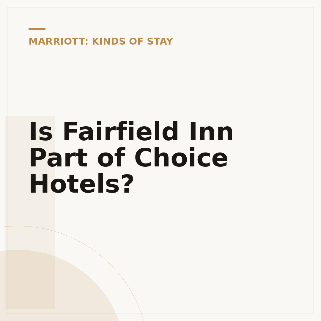 Is Fairfield Inn Part of Choice Hotels?