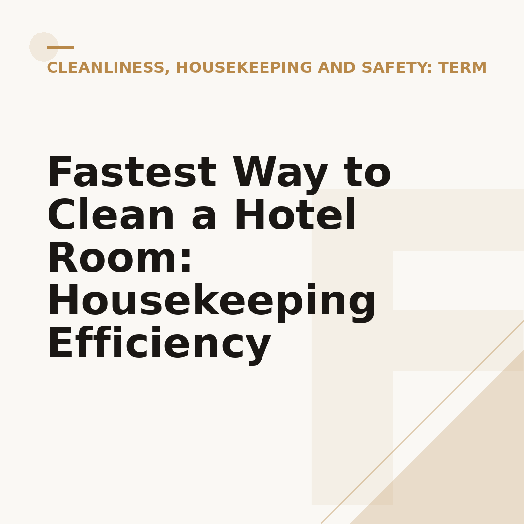 Fastest Way to Clean a Hotel Room: Housekeeping Efficiency