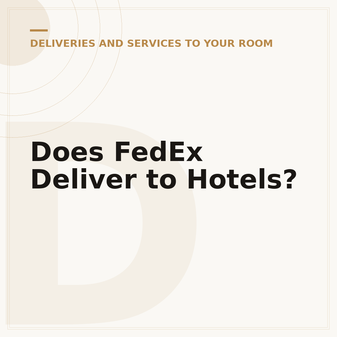 Does FedEx Deliver to Hotels?