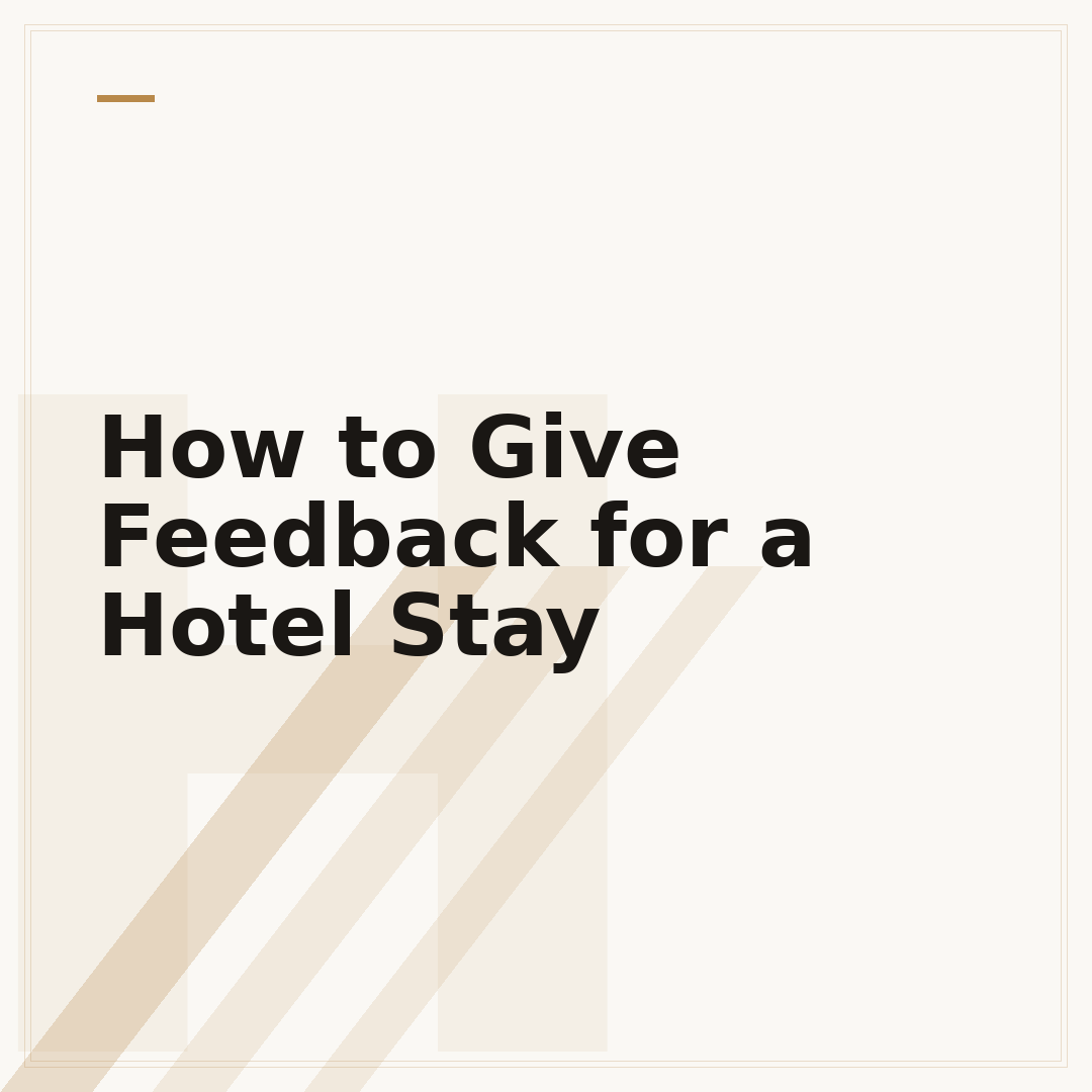 How to Give Feedback for a Hotel Stay
