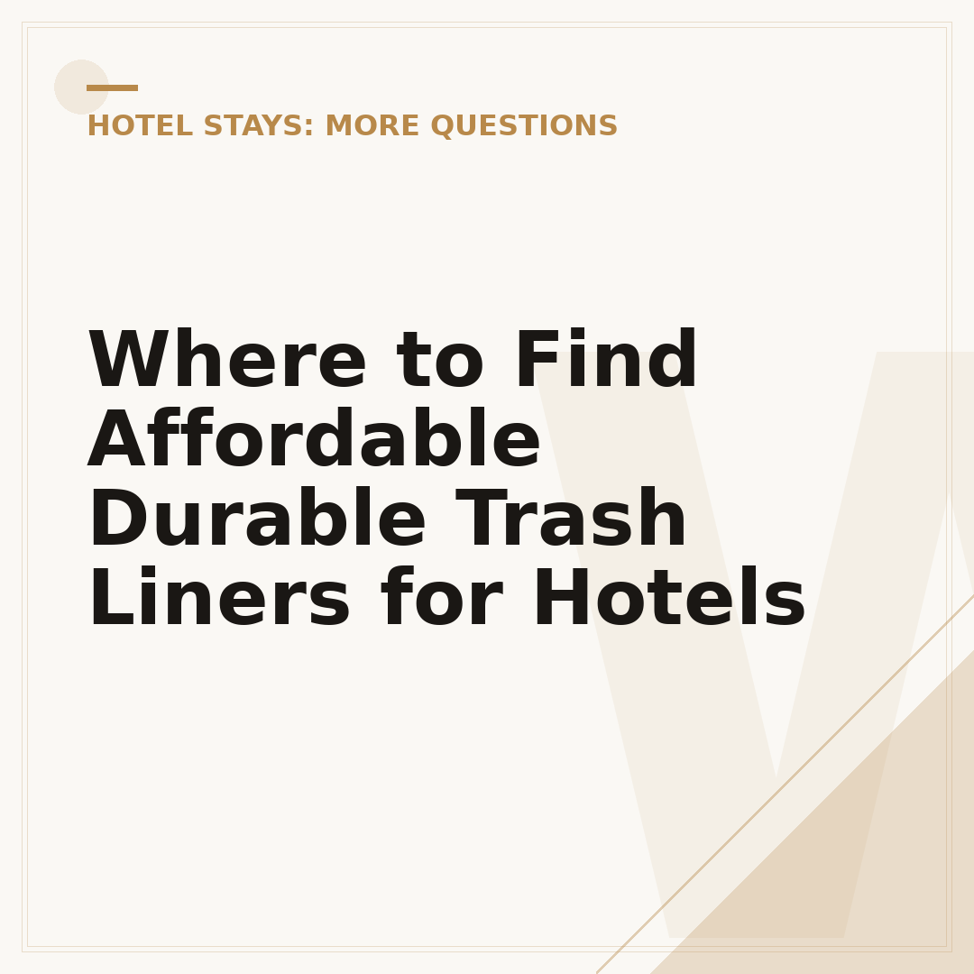 Where to Find Affordable Durable Trash Liners for Hotels