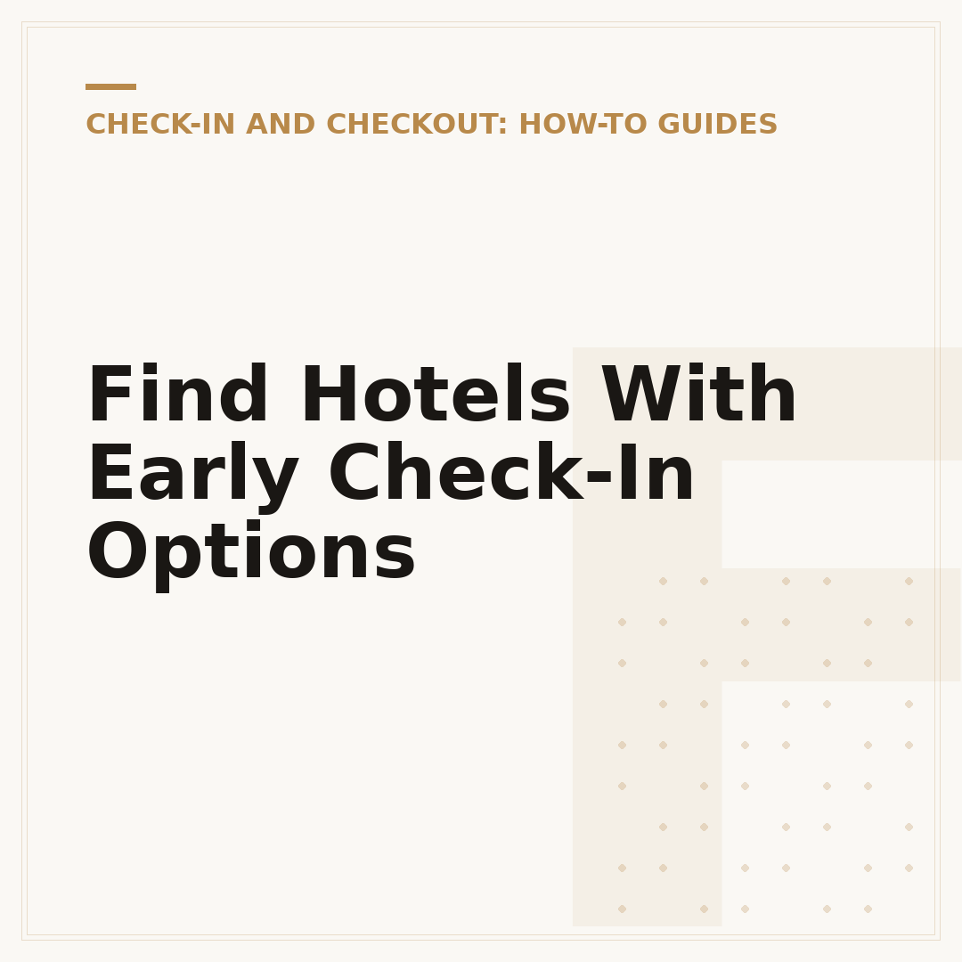 Find Hotels With Early Check-In Options