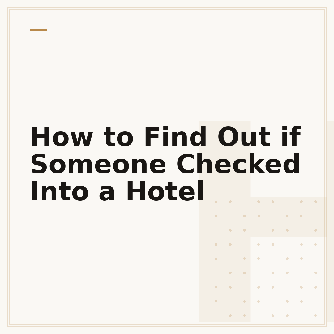 How to Find Out if Someone Checked Into a Hotel
