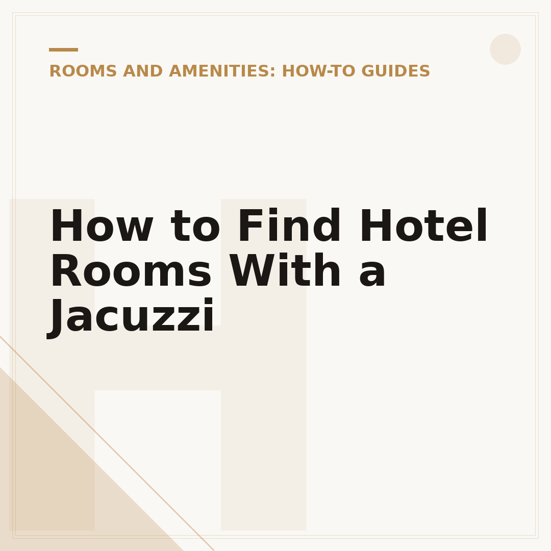 How to Find Hotel Rooms With a Jacuzzi