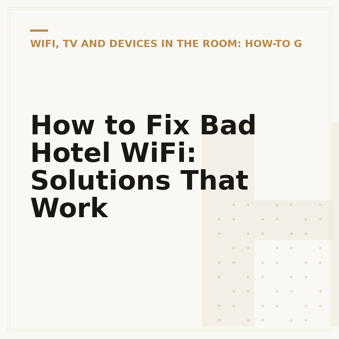 How to Fix Bad Hotel WiFi: Solutions That Work