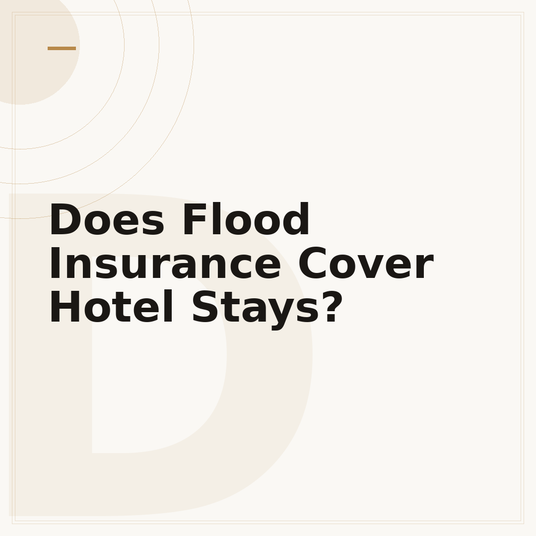 Does Flood Insurance Cover Hotel Stays?