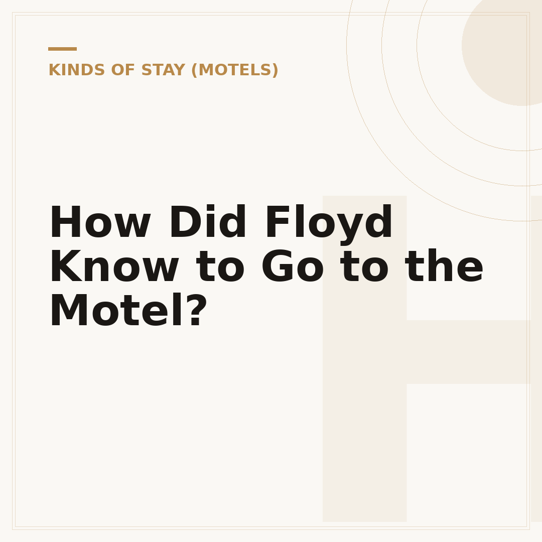 How Did Floyd Know to Go to the Motel?