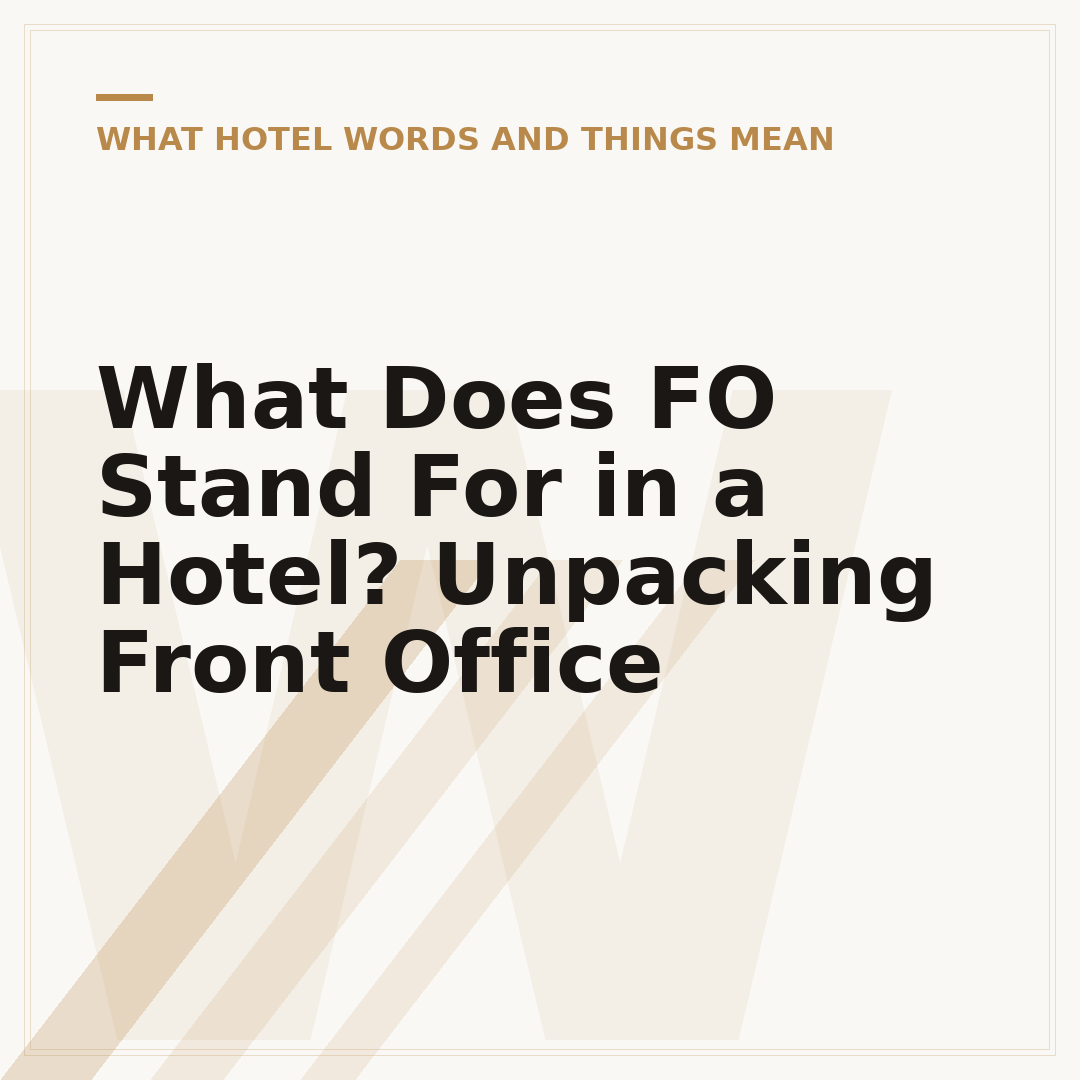 What Does FO Stand For in a Hotel? Unpacking Front Office
