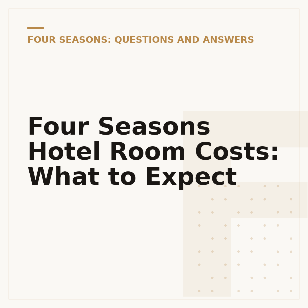 Four Seasons Hotel Room Costs: What to Expect