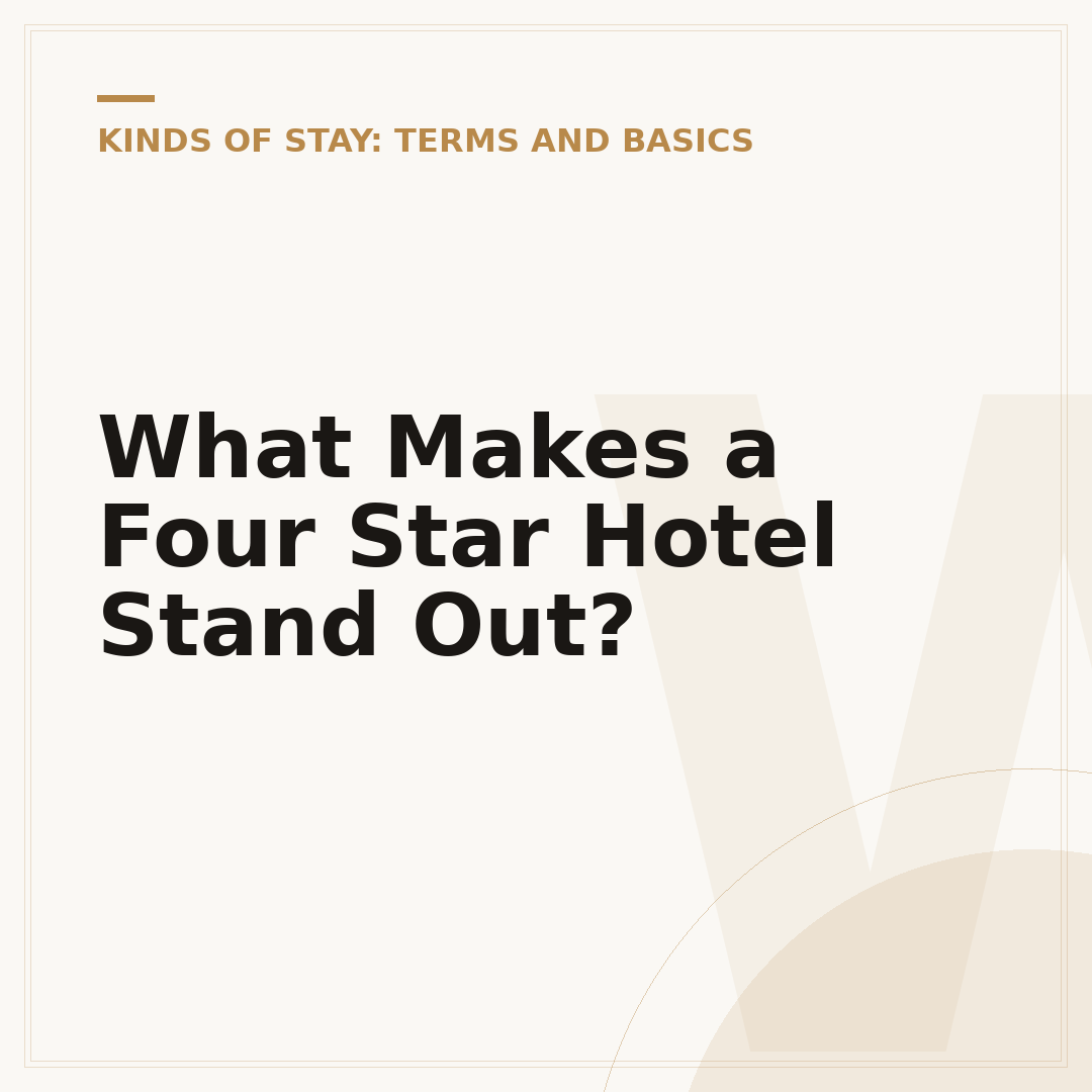 What Makes a Four Star Hotel Stand Out?