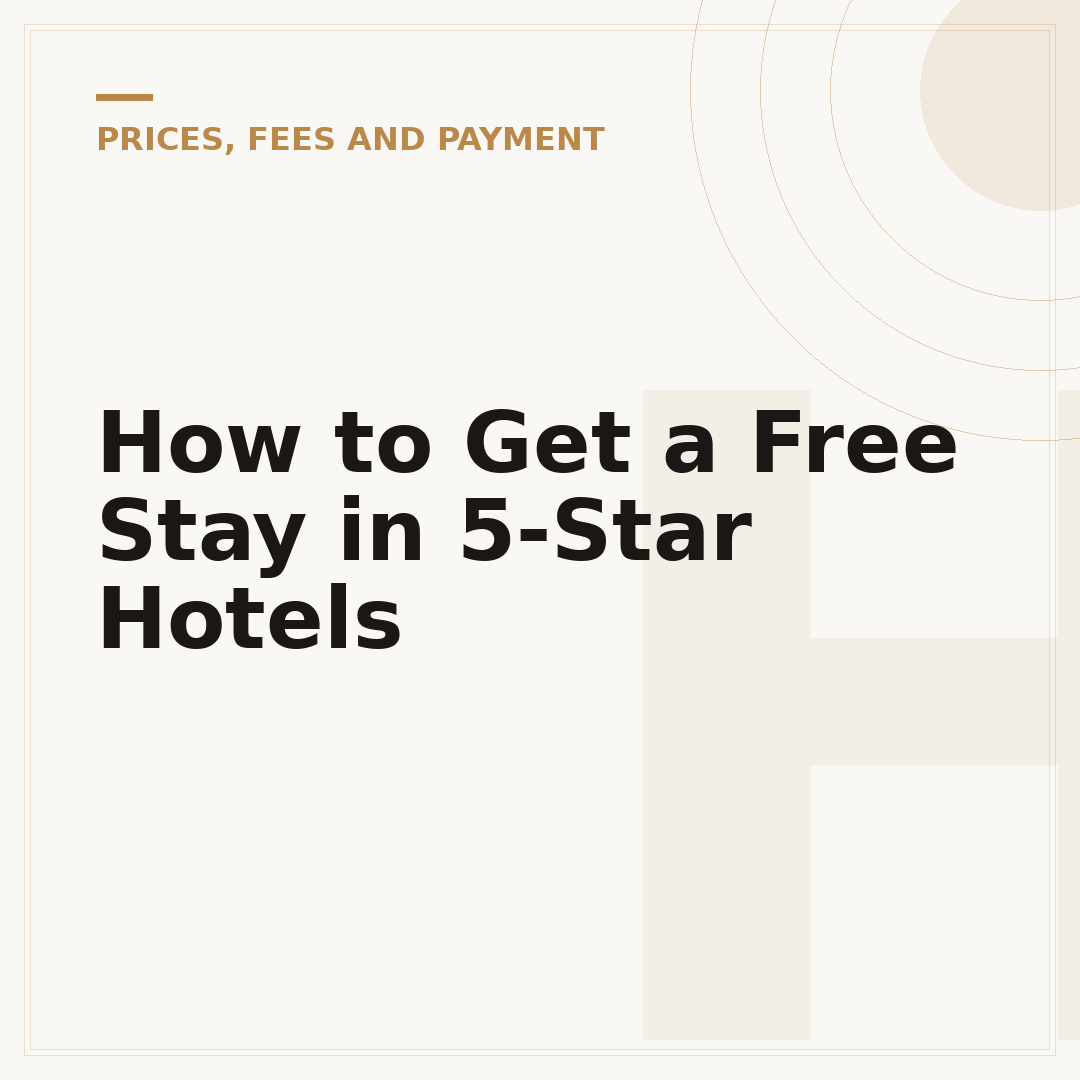 How to Get a Free Stay in 5-Star Hotels