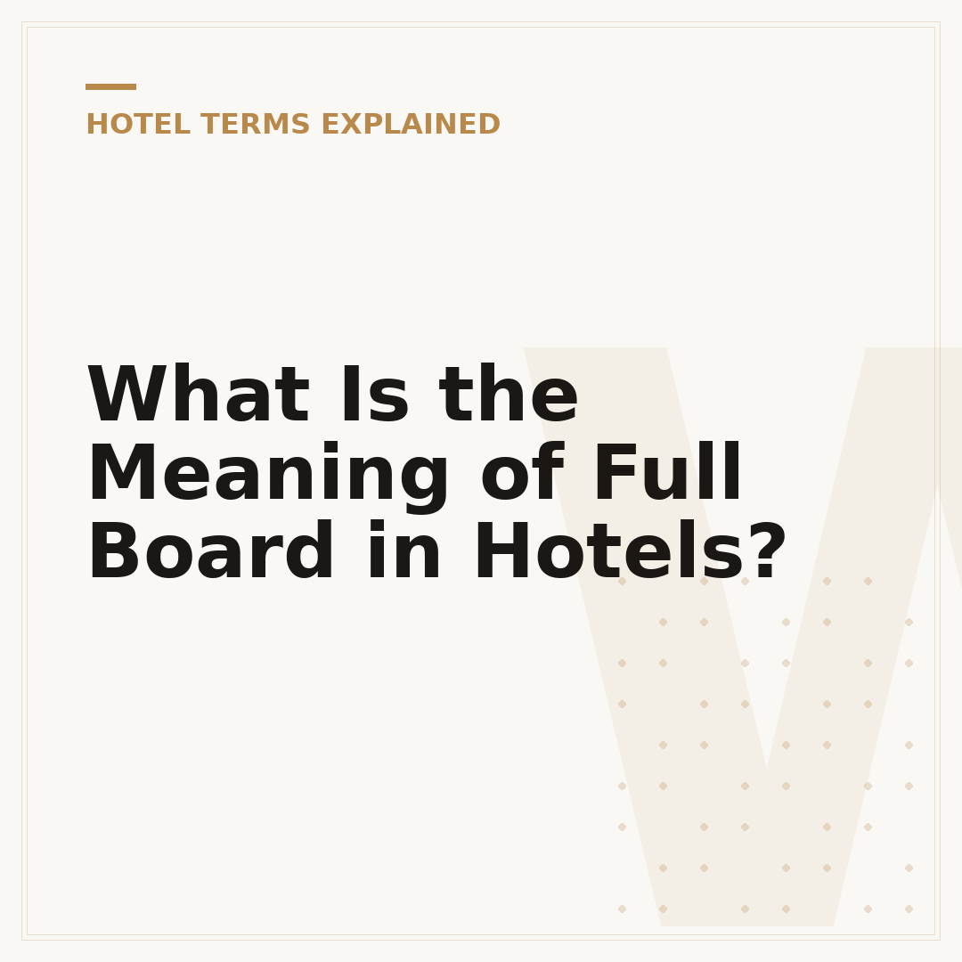 What Is the Meaning of Full Board in Hotels?