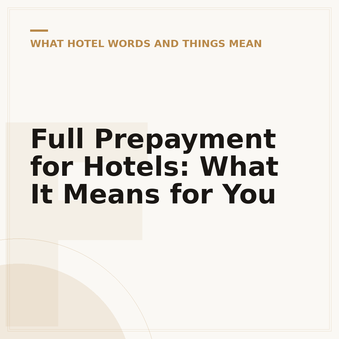 Full Prepayment for Hotels: What It Means for You
