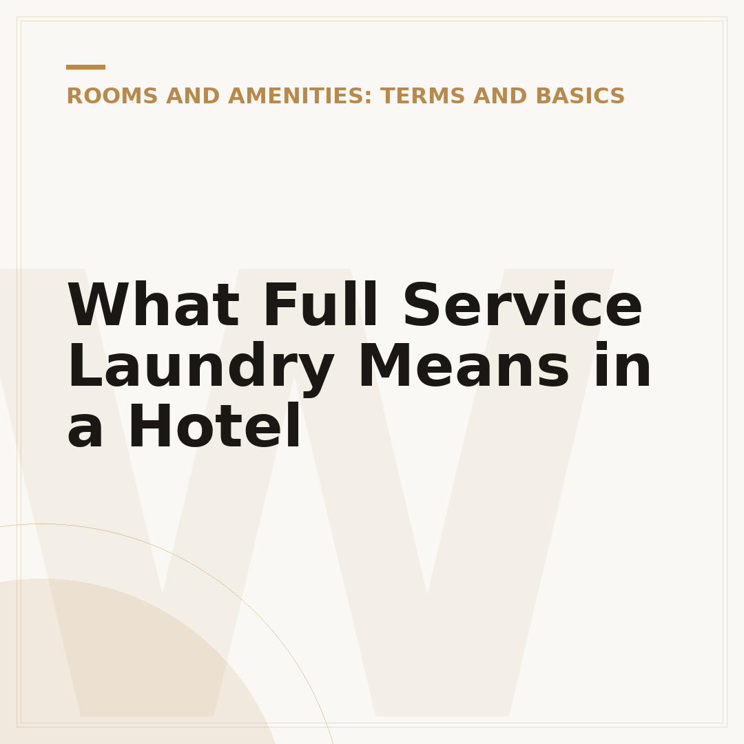 What Full Service Laundry Means in a Hotel