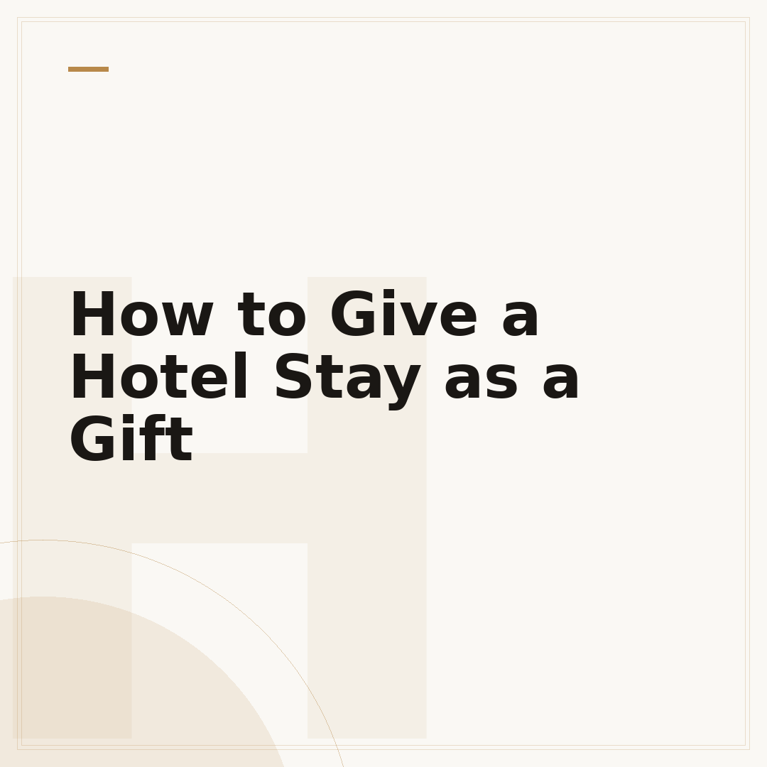 How to Give a Hotel Stay as a Gift