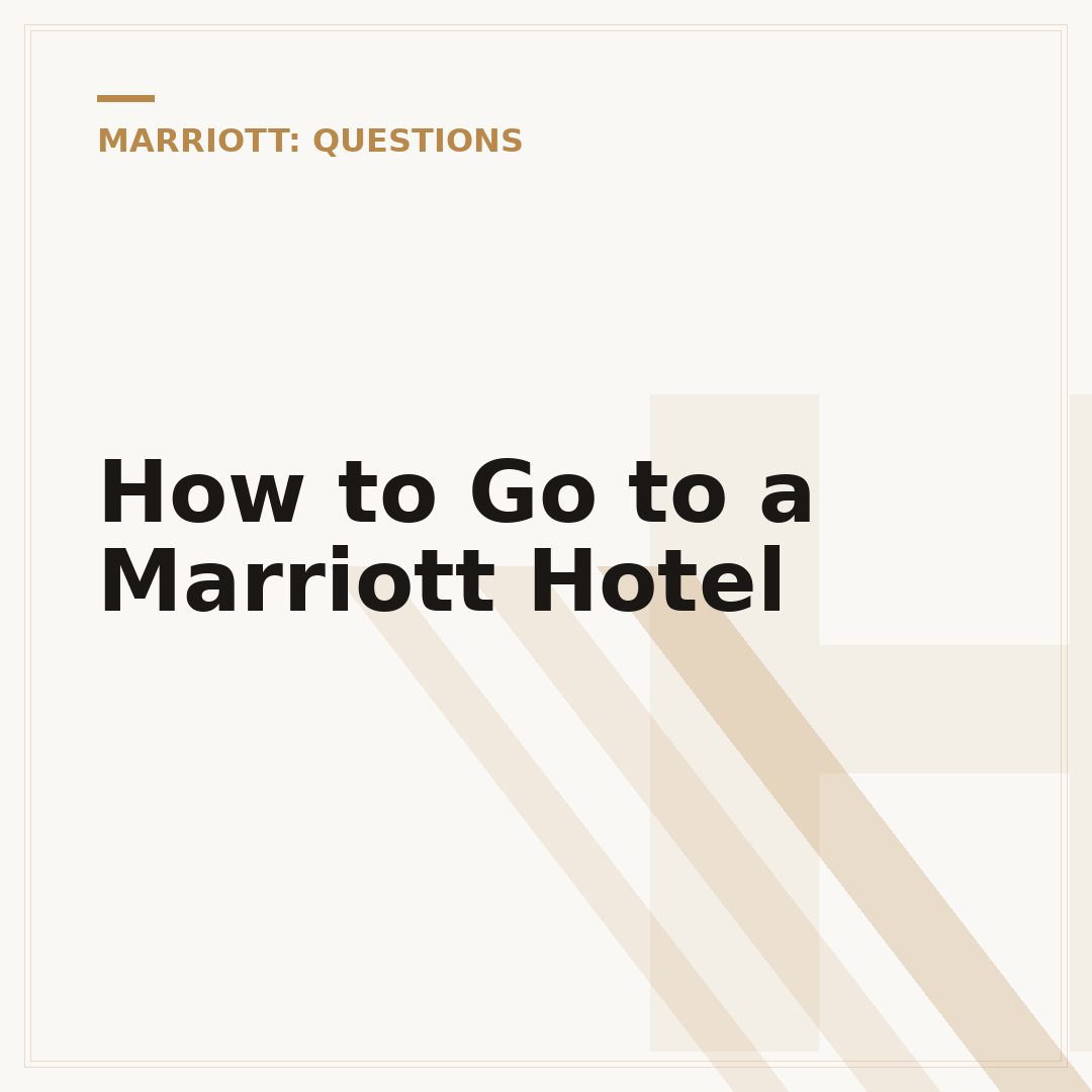 How to Go to a Marriott Hotel