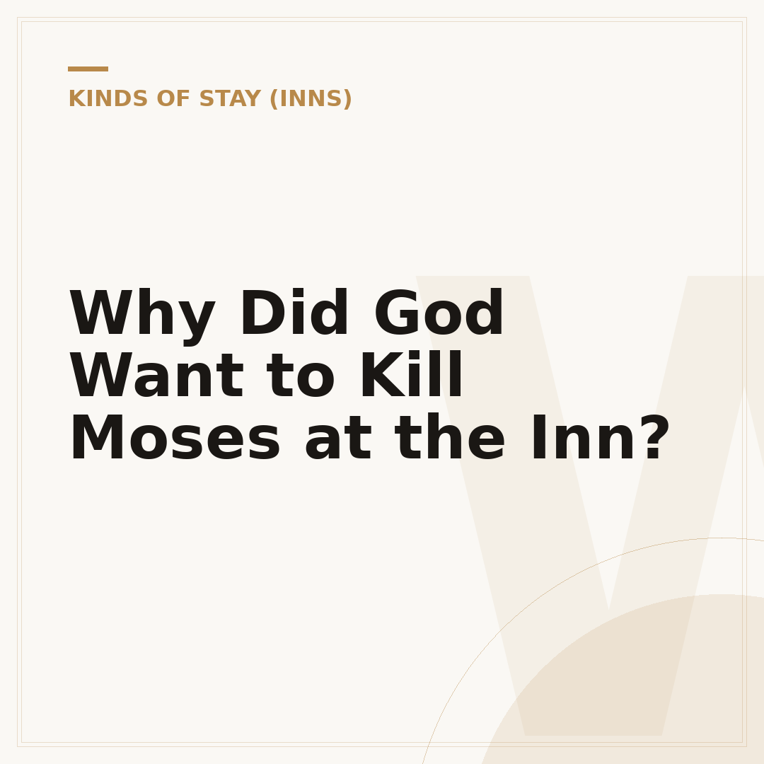 Why Did God Want to Kill Moses at the Inn?