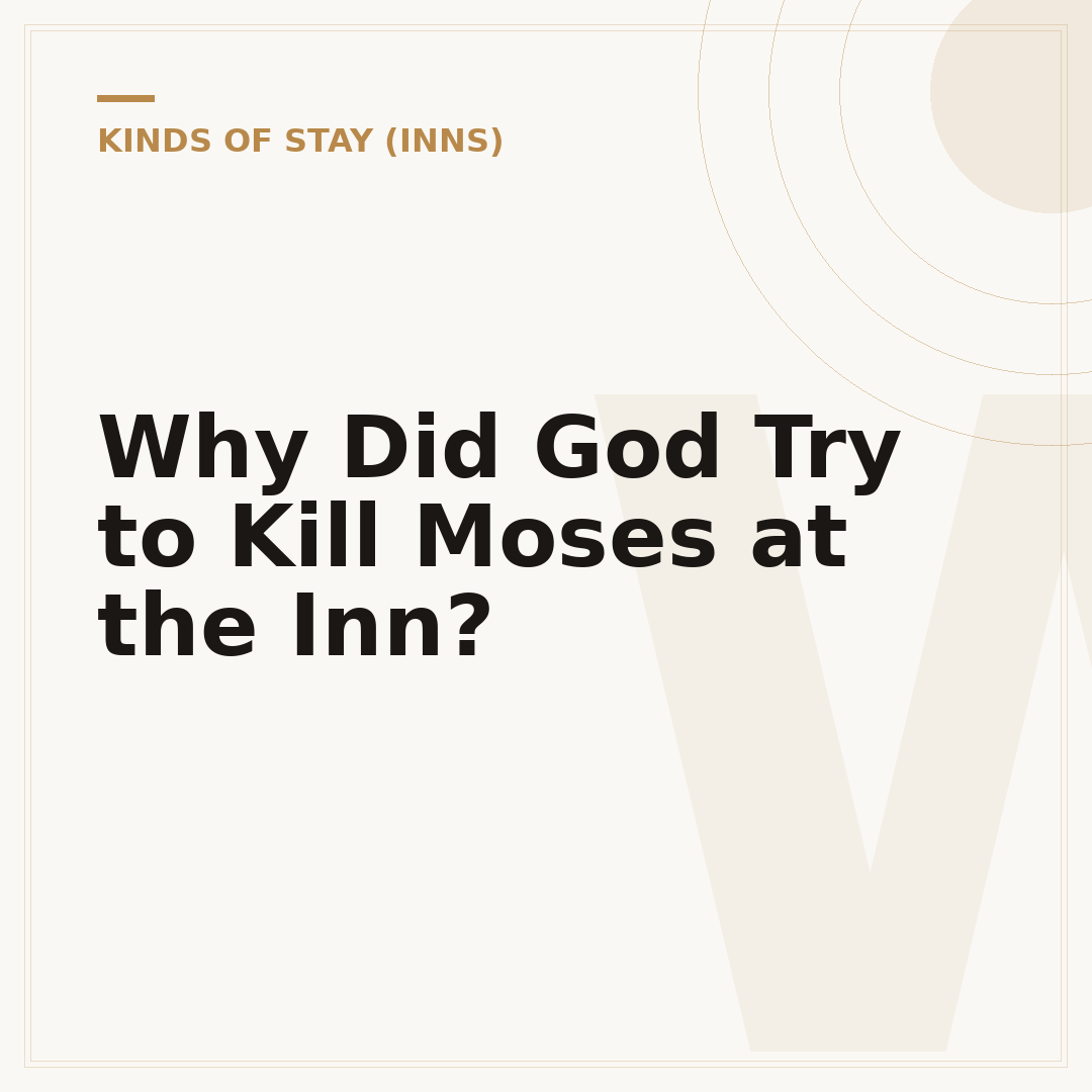 Why Did God Try to Kill Moses at the Inn?